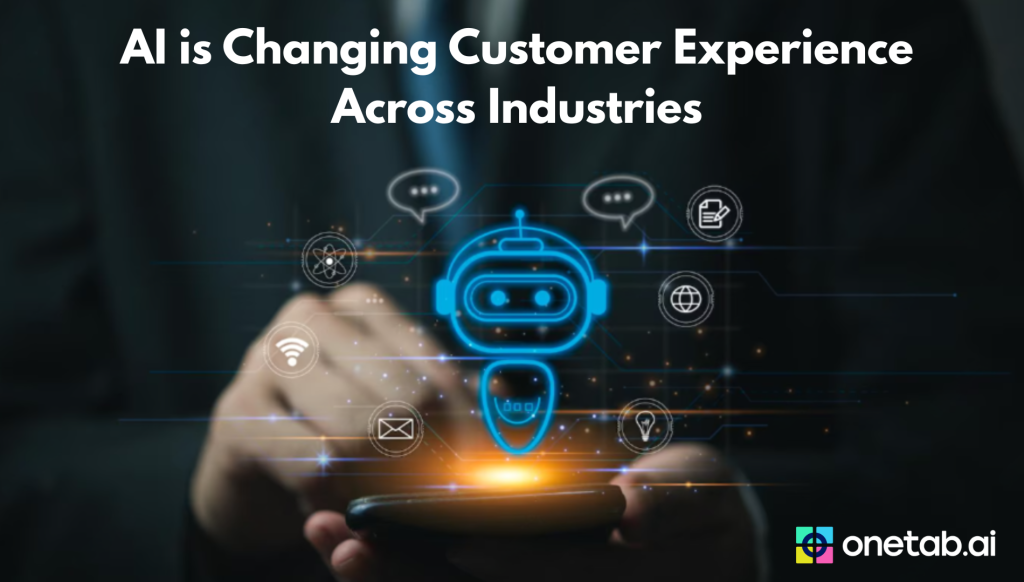 How AI Is Transforming Customer Experience Across Industries
