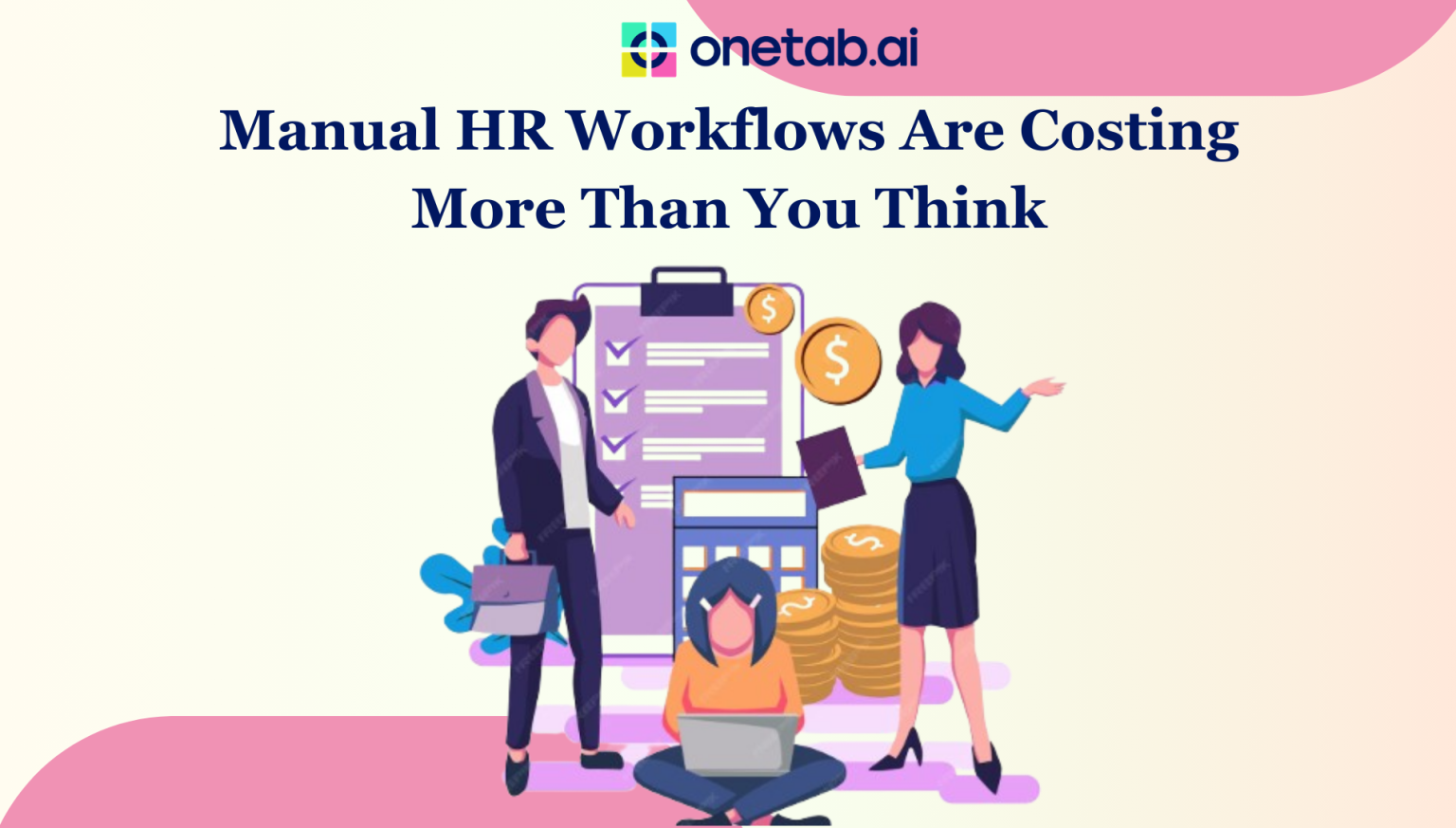 The Hidden Cost of Manual Workflows in HR and Operations - Onetab AI