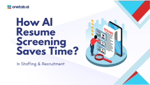 How AI Resume Screening Saves Time in Recruitment?