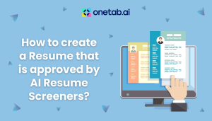 How to create a Resume that is approved by AI Resume Screeners